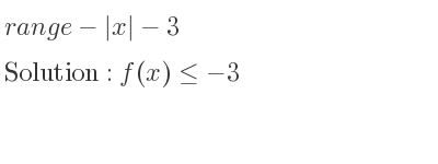 The range of-|x|-3 is f(x)<=-3